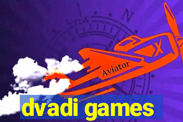 dvadi games